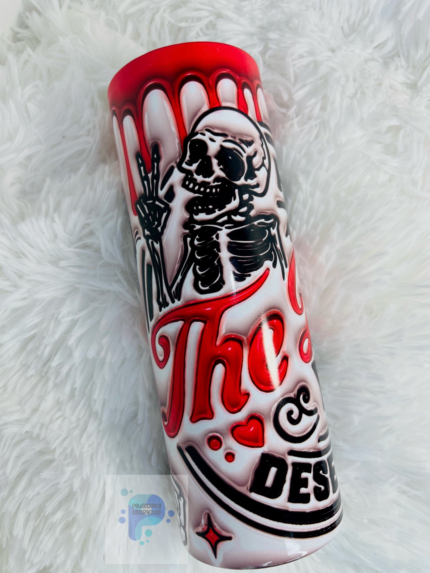 "Have the day you deserve" 20oz Sublimation Tumbler